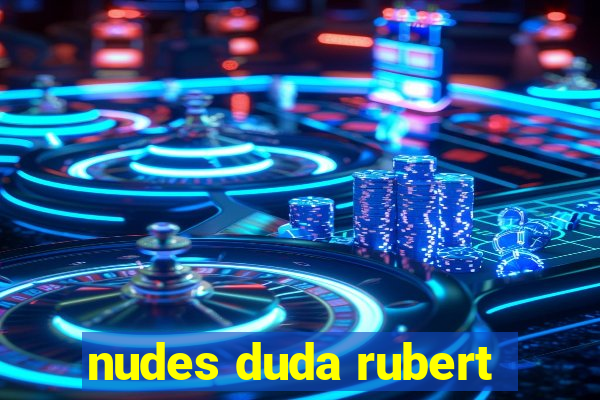 nudes duda rubert